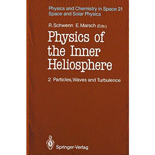 Physics of the Inner Heliosphere II: Particles, Waves and Turbulence [Paperback]