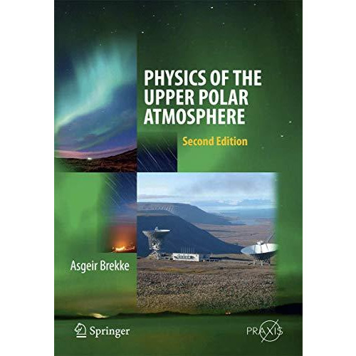 Physics of the Upper Polar Atmosphere [Hardcover]