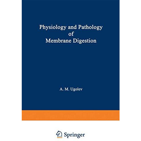 Physiology and Pathology of Membrane Digestion [Paperback]