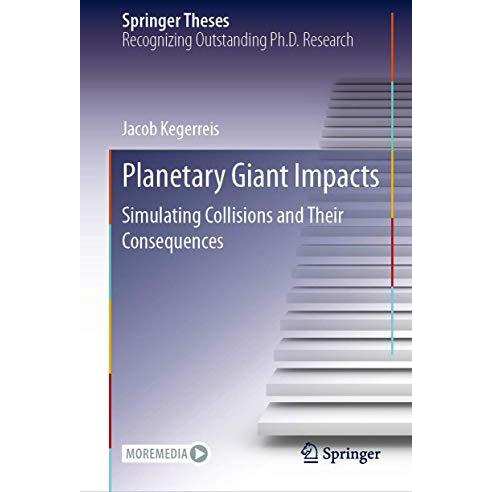 Planetary Giant Impacts: Simulating Collisions and Their Consequences [Hardcover]