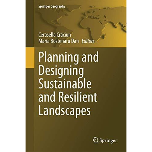 Planning and Designing Sustainable and Resilient Landscapes [Hardcover]