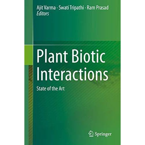 Plant Biotic Interactions: State of the Art [Hardcover]