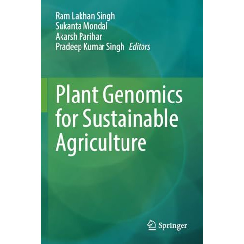 Plant Genomics for Sustainable Agriculture [Paperback]