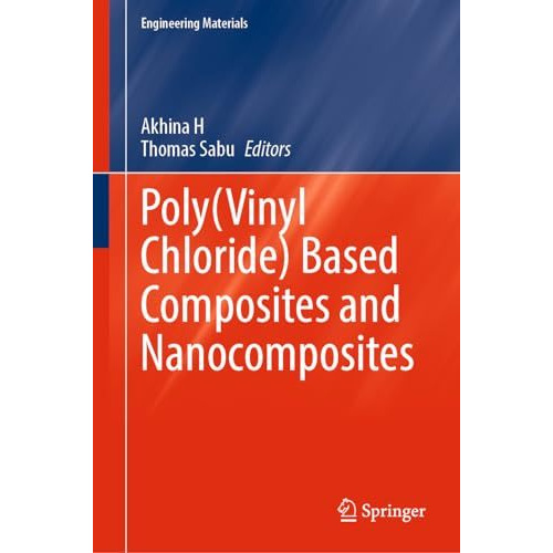 Poly(Vinyl Chloride) Based Composites and Nanocomposites [Hardcover]