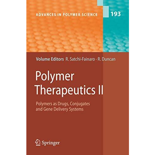 Polymer Therapeutics II: Polymers as Drugs, Conjugates and Gene Delivery Sytems [Paperback]