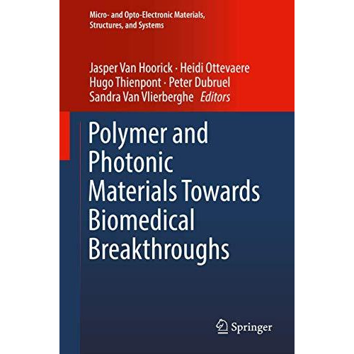 Polymer and Photonic Materials Towards Biomedical Breakthroughs [Hardcover]