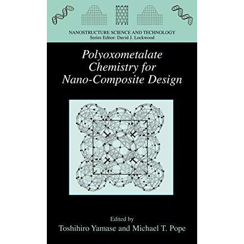 Polyoxometalate Chemistry for Nano-Composite Design [Paperback]