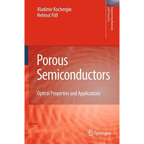 Porous Semiconductors: Optical Properties and Applications [Paperback]