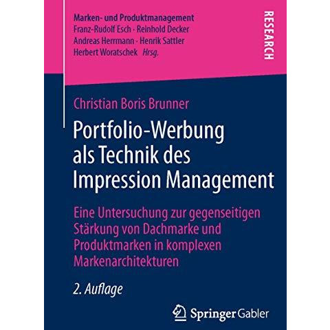 Portfolio-Werbung als Technik des Impression Management: Eine Untersuchung zur g [Paperback]