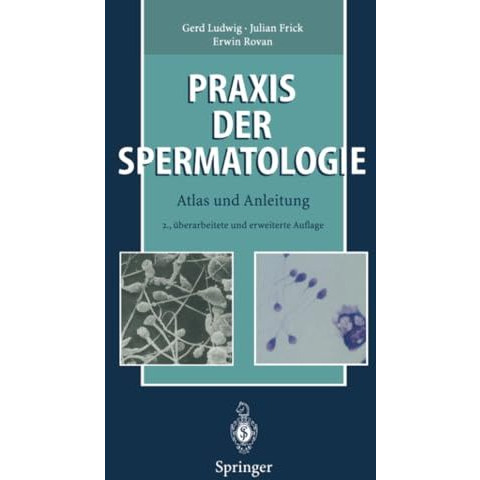 Praxis der Spermatologie: Atlas und Anleitung [Paperback]