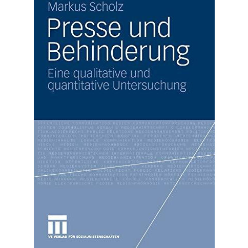 Presse und Behinderung: Eine qualitative und quantitative Untersuchung [Paperback]