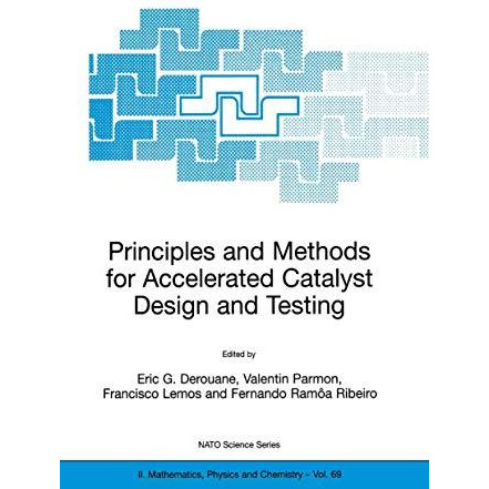 Principles and Methods for Accelerated Catalyst Design and Testing [Hardcover]