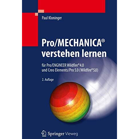 Pro/MECHANICA? verstehen lernen: f?r Pro/ENGINEER Wildfire? 4.0 und Creo Element [Hardcover]