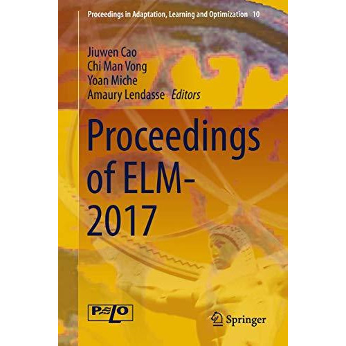 Proceedings of ELM-2017 [Hardcover]