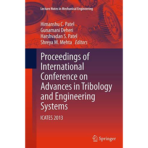 Proceedings of International Conference on Advances in Tribology and Engineering [Paperback]