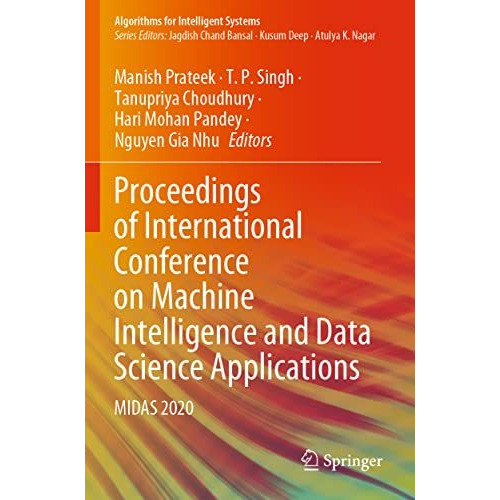 Proceedings of International Conference on Machine Intelligence and Data Science [Paperback]