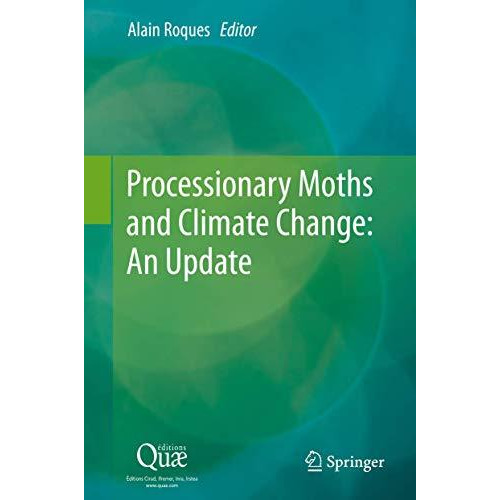 Processionary Moths and Climate Change : An Update [Hardcover]