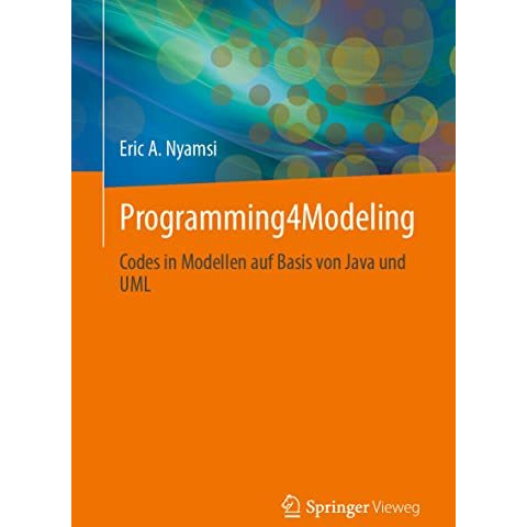 Programming4Modeling: Codes in Modellen auf Basis von Java und UML [Paperback]