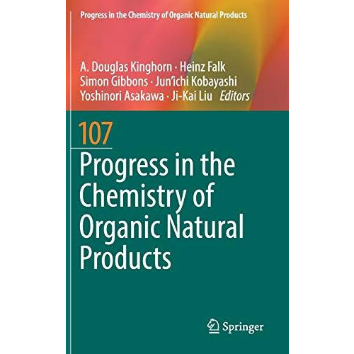 Progress in the Chemistry of Organic Natural Products 107 [Hardcover]