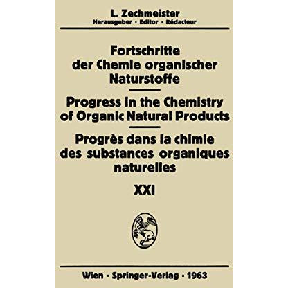 Progr?s Dans La Chimie Des Substances Organiques Naturelles/Progress in the Chem [Paperback]