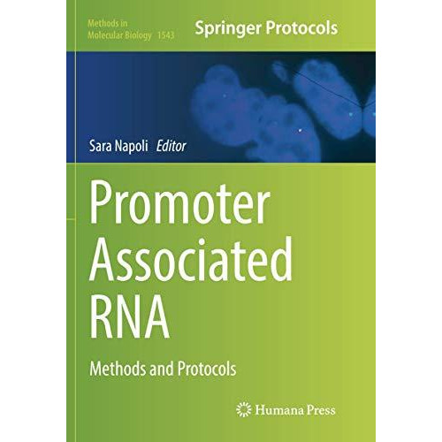 Promoter Associated RNA: Methods and Protocols [Paperback]