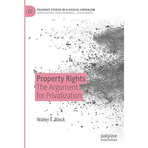 Property Rights: The Argument for Privatization [Paperback]