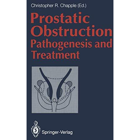 Prostatic Obstruction: Pathogenesis and Treatment [Paperback]