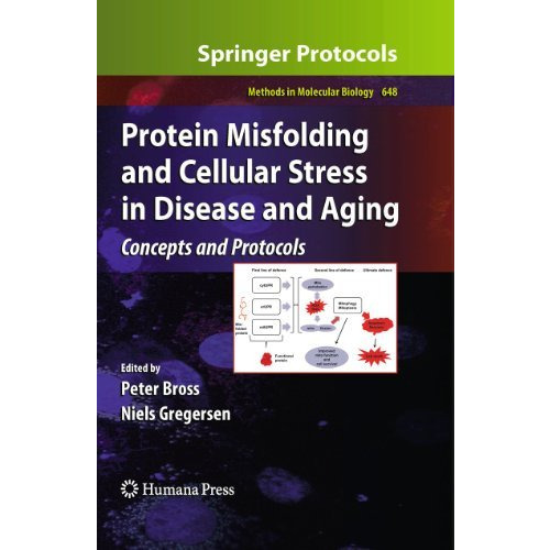 Protein Misfolding and Cellular Stress in Disease and Aging: Concepts and Protoc [Paperback]