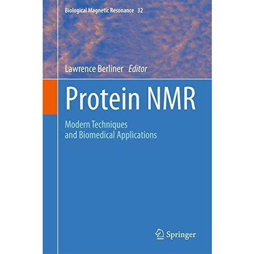 Protein NMR: Modern Techniques and Biomedical Applications [Hardcover]