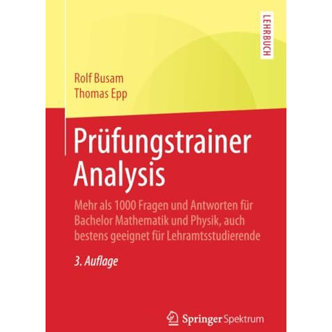 Pr?fungstrainer Analysis: Mehr als 1000 Fragen und Antworten f?r Bachelor Mathem [Paperback]