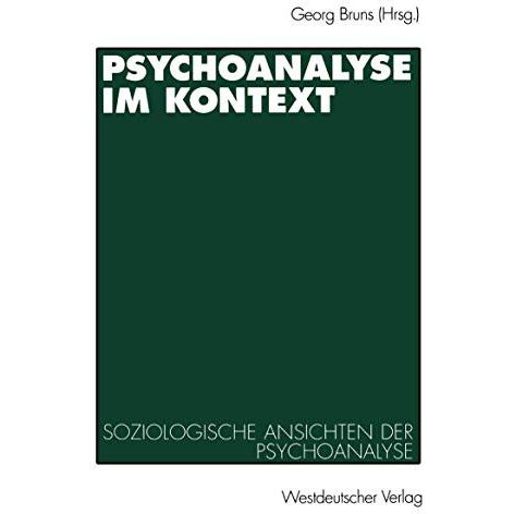 Psychoanalyse im Kontext: Soziologische Ansichten der Psychoanalyse [Paperback]