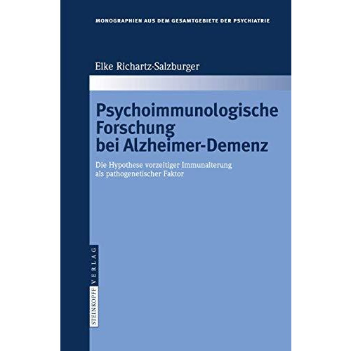 Psychoimmunologische Forschung bei Alzheimer-Demenz: Die Hypothese vorzeitiger I [Hardcover]