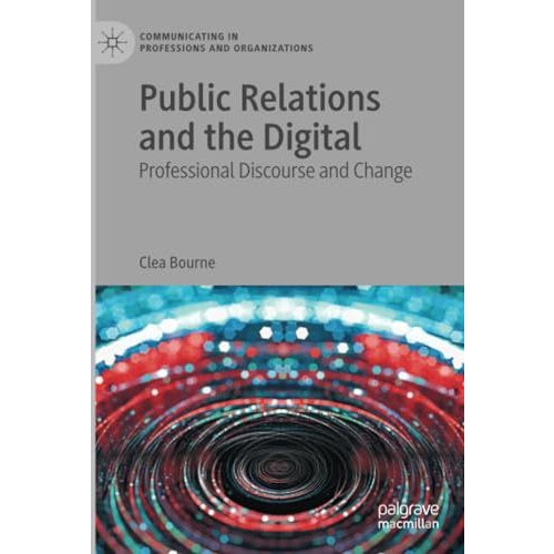 Public Relations and the Digital: Professional Discourse and Change [Paperback]