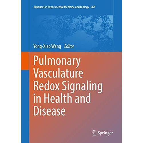 Pulmonary Vasculature Redox Signaling in Health and Disease [Hardcover]