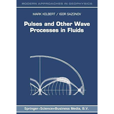 Pulses and Other Wave Processes in Fluids: An Asymptotical Approach to Initial P [Paperback]