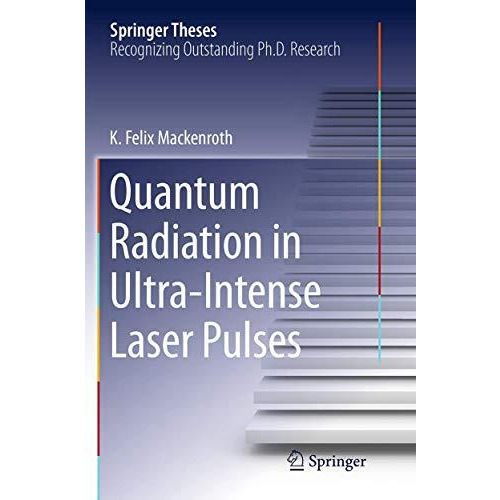 Quantum Radiation in Ultra-Intense Laser Pulses [Paperback]