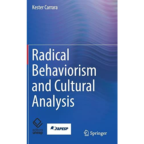 Radical Behaviorism and Cultural Analysis [Hardcover]