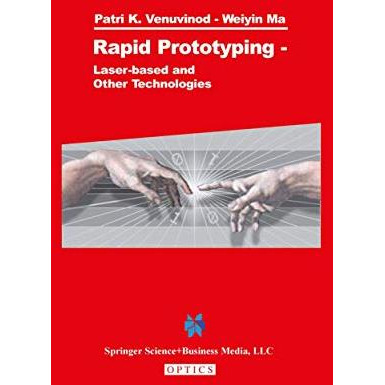 Rapid Prototyping: Laser-based and Other Technologies [Paperback]