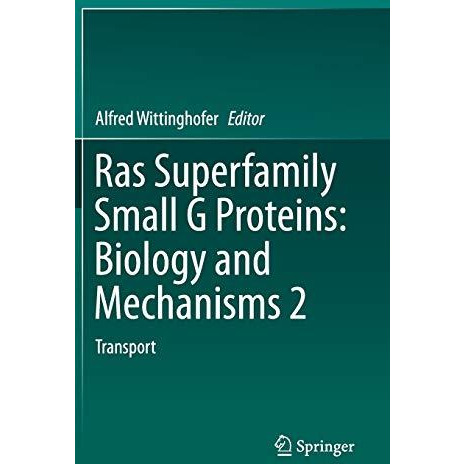 Ras Superfamily Small G Proteins: Biology and Mechanisms 2: Transport [Hardcover]