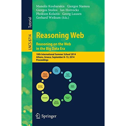 Reasoning Web. Reasoning and the Web in the Big Data Era: 10th International Sum [Paperback]