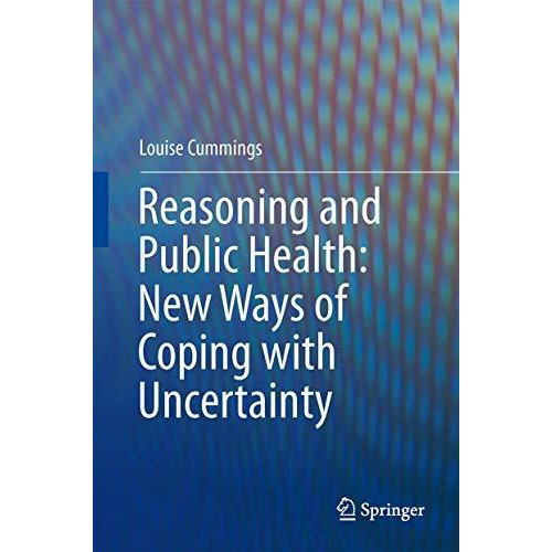 Reasoning and Public Health: New Ways of Coping with Uncertainty [Hardcover]