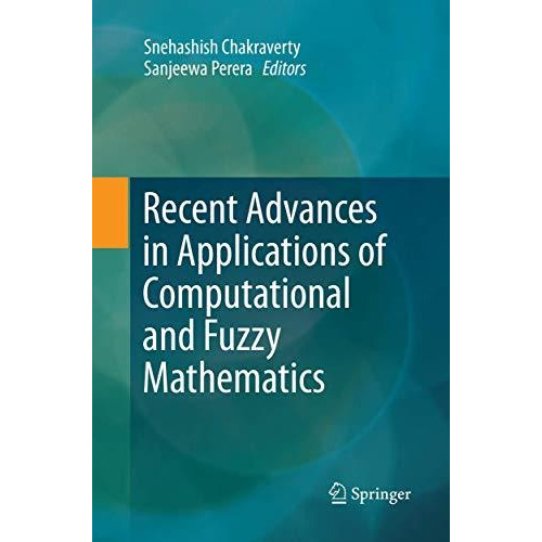 Recent Advances in Applications of Computational and Fuzzy Mathematics [Paperback]