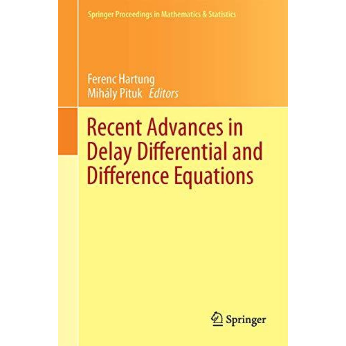 Recent Advances in Delay Differential and Difference Equations [Hardcover]