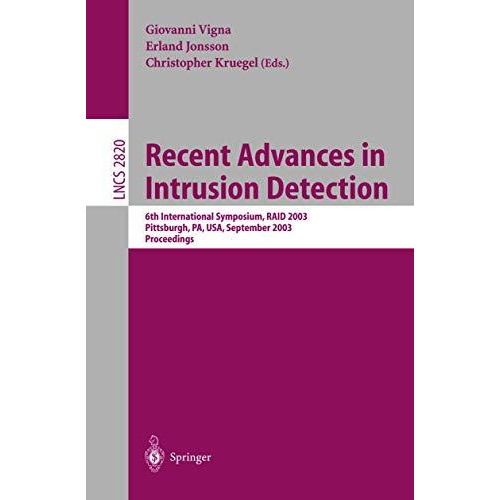 Recent Advances in Intrusion Detection: 6th International Symposium, RAID 2003,  [Paperback]