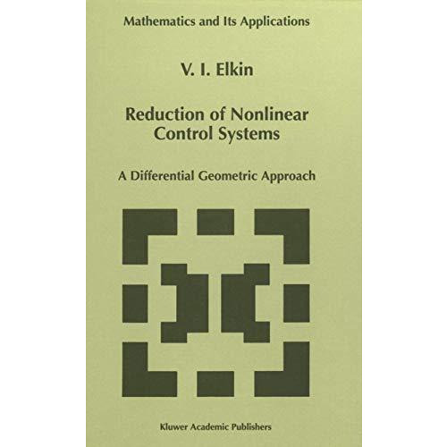 Reduction of Nonlinear Control Systems: A Differential Geometric Approach [Paperback]