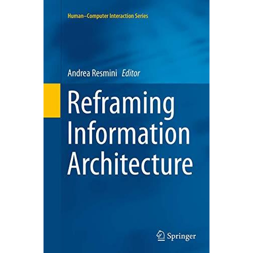 Reframing Information Architecture [Paperback]