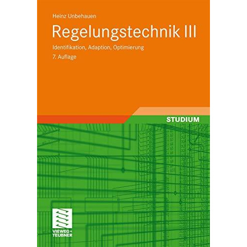 Regelungstechnik III: Identifikation, Adaption, Optimierung [Paperback]