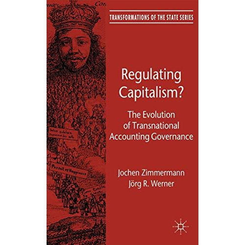 Regulating Capitalism?: The Evolution of Transnational Accounting Governance [Paperback]