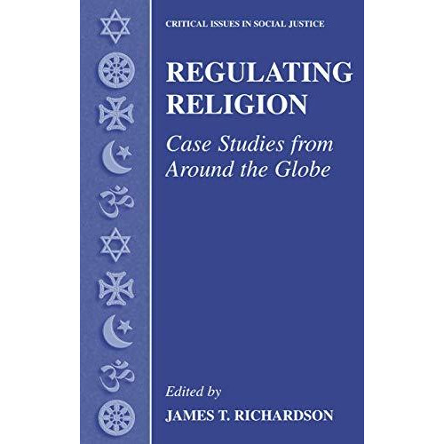 Regulating Religion: Case Studies from Around the Globe [Paperback]