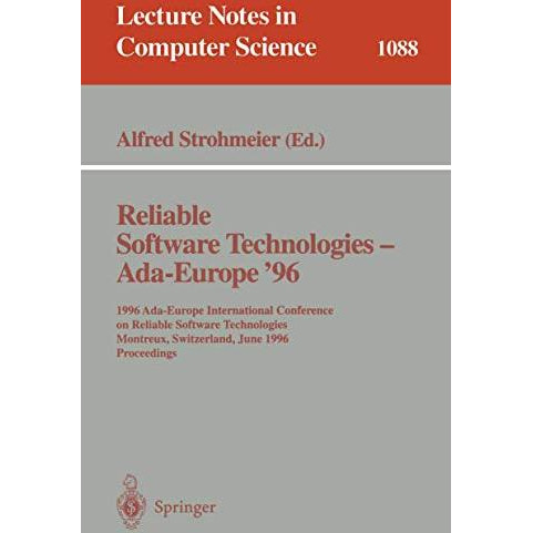 Reliable Software Technologies - Ada Europe 96: 1996 Ada-Europe International Co [Paperback]